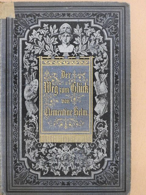 Der Weg zum Glück (gótbetűs) [antikvár]
