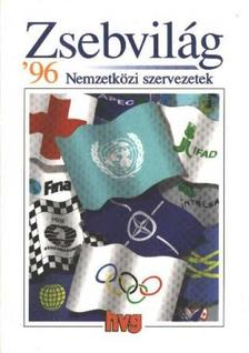 Simon Ákos, Vass Péter - Zsebvilág '96 - Nemzetközi szervezetek [antikvár]