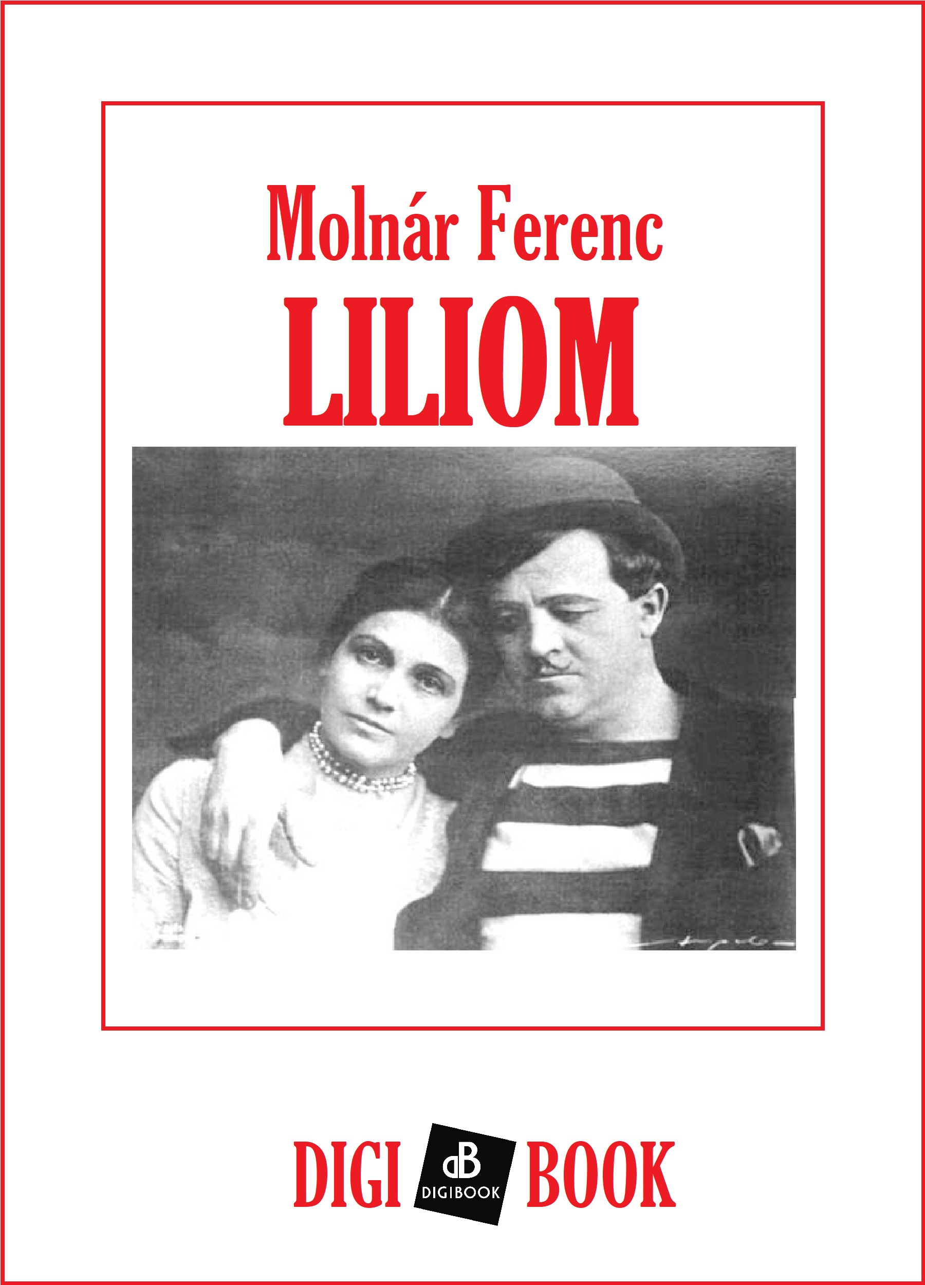 MOLNÁR FERENC - Liliom [eKönyv: epub, mobi]