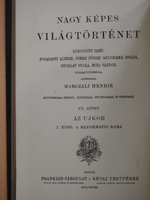 Marczali Henrik - Nagy Képes Világtörténet VII. [antikvár]