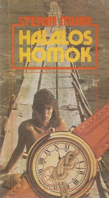 Murr, Stefan - Halálos homok [antikvár]