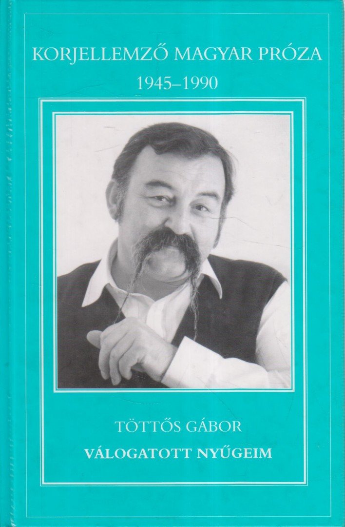 Töttős Gábor - Válogatott nyűgeim [antikvár]