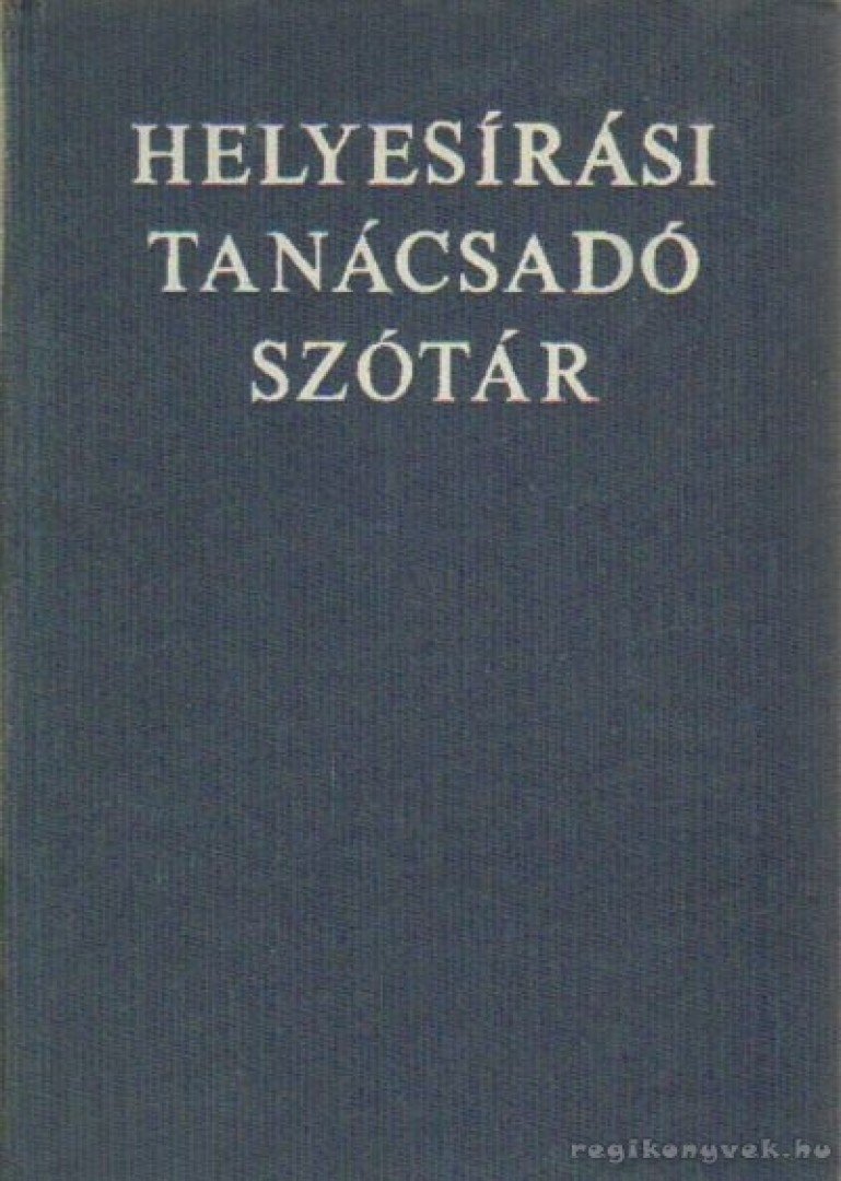 Deme László, Fábián Pál - Helyesírási tanácsadó szótár [antikvár]