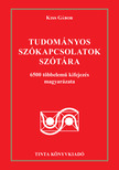 Kiss Gábor (szerk.) - Tudományos szókapcsolatok szótára