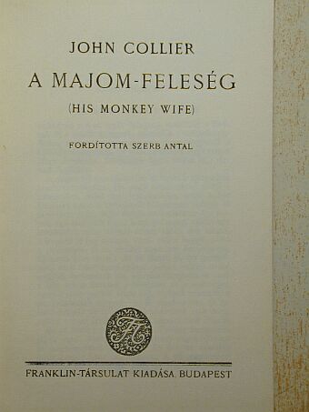 John Collier - A majom-feleség [antikvár]