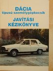 Dácia típusú személygépkocsik javítási kézikönyve [antikvár]