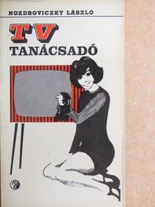 Nozdroviczky László - TV-tanácsadó [antikvár]
