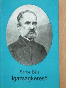 Sarlós Béla - Igazságkereső [antikvár]