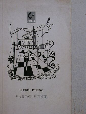 Elekes Ferenc - Városi veréb [antikvár]