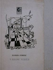 Elekes Ferenc - Városi veréb [antikvár]