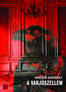 Kocsis Gergely - A varjúszellem [eKönyv: epub, mobi]