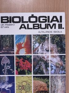 Dr. Franyó István - Biológiai album II. [antikvár]