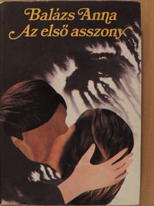 Balázs Anna - Az első asszony [antikvár]