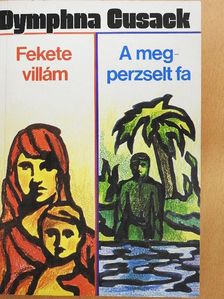 Dymphna Cusack - Fekete villám/A megperzselt fa [antikvár]