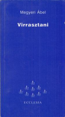 Megyeri Ábel - Virrasztani [antikvár]