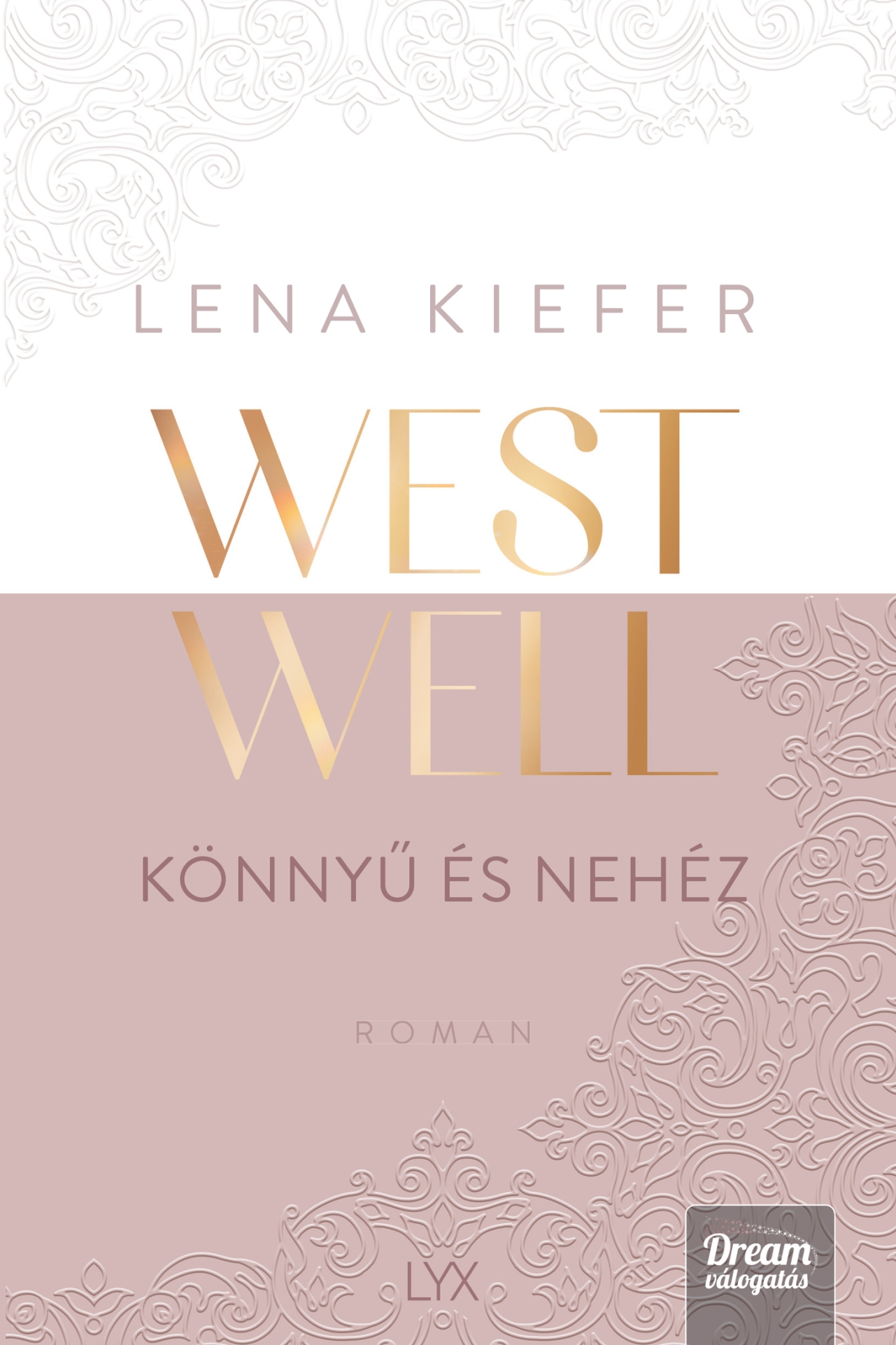 Lena Kiefer - Westwell - Könnyű és nehéz