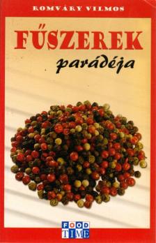 ROMVÁRY VILMOS - Fűszerek parádéja [antikvár]