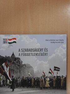Schmidt Mária - A szabadságért és a függetlenségért [antikvár]