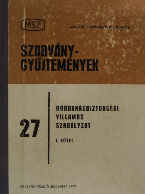 Dr. Berta István - Robbanásbiztonsági villamos szabályzat I. [antikvár]