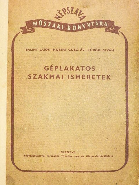 Bálint Lajos - Géplakatos szakmai ismeretek [antikvár]