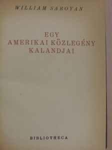 William Saroyan - Egy amerikai közlegény kalandjai [antikvár]