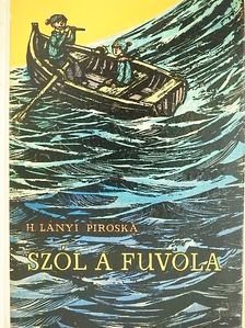 H. Lányi Piroska - Szól a fuvola [antikvár]
