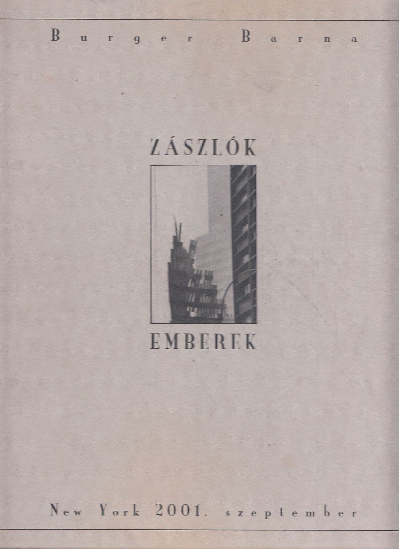 Burger Barna - Zászlók, emberek / Flags, People [antikvár]