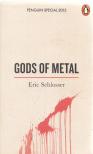 Eric Schlosser - Gods of Metal [antikvár]