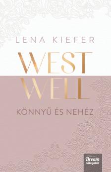 Lena Kiefer - Westwell - Könnyű és nehéz [eKönyv: epub, mobi]