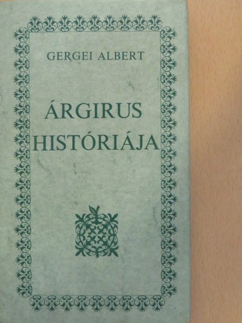 Gergei Albert - Árgirus históriája [antikvár]