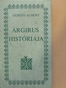 Gergei Albert - Árgirus históriája [antikvár]