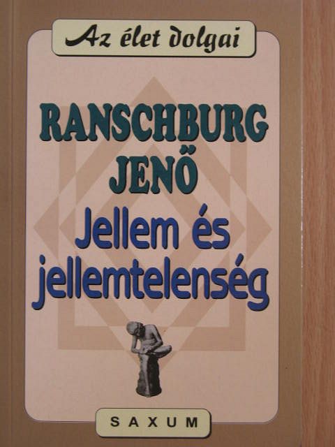 Ranschburg Jenő - Jellem és jellemtelenség [antikvár]