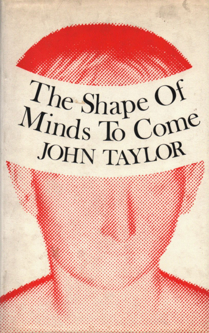 John Taylor - The Shape Of Minds To Come [antikvár]