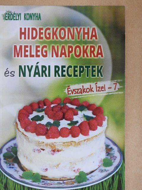 Hidegkonyha meleg napokra és nyári receptek [antikvár]