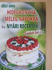 Hidegkonyha meleg napokra és nyári receptek [antikvár]