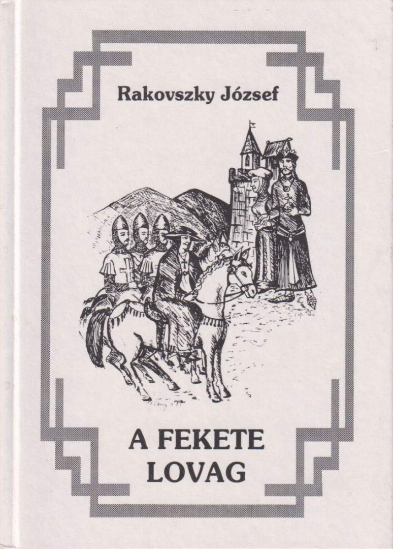Rakovszky József - A fekete lovag [antikvár]