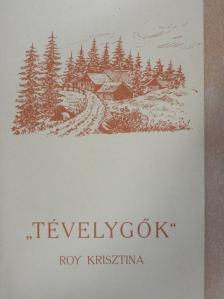 Roy Krisztina - "Tévelygők" [antikvár]