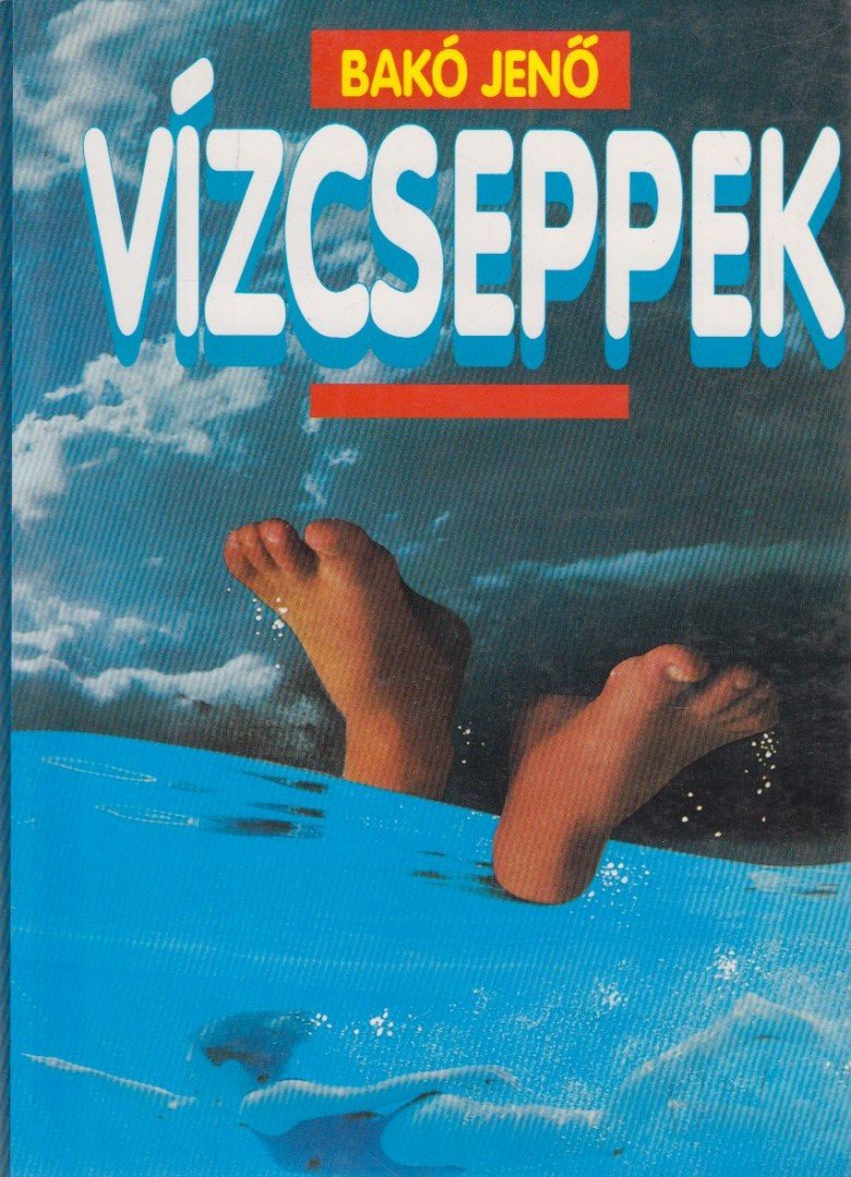 Bakó Jenő - Vízcseppek [antikvár]