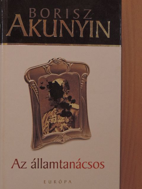 Borisz Akunyin - Az államtanácsos [antikvár]