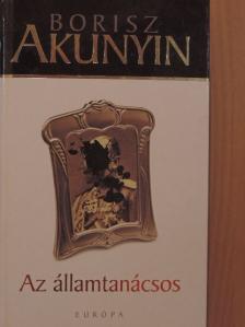 Borisz Akunyin - Az államtanácsos [antikvár]