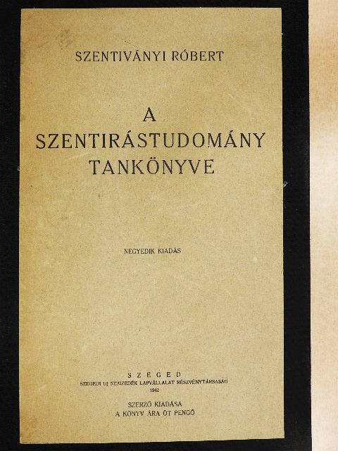 Szentiványi Róbert - A szentirástudomány tankönyve [antikvár]