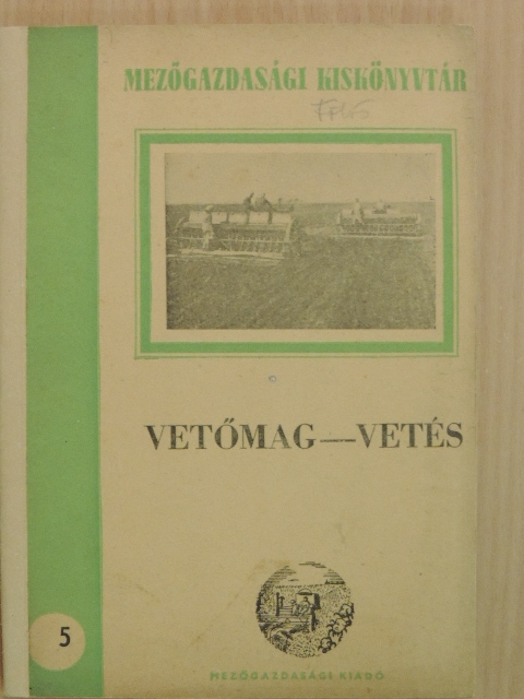 Bagola István - Vetőmag-vetés [antikvár]
