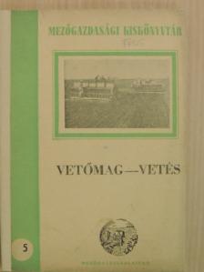Bagola István - Vetőmag-vetés [antikvár]