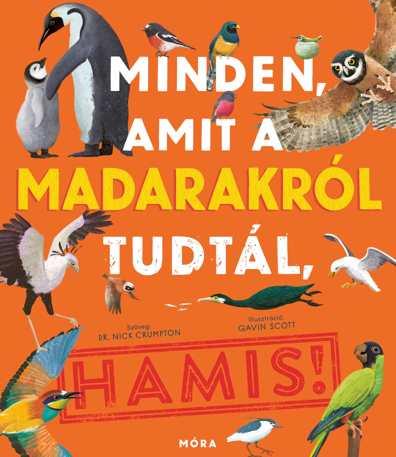 dr. Nick Crumpton - Minden amit a madarakról tudtál, HAMIS 