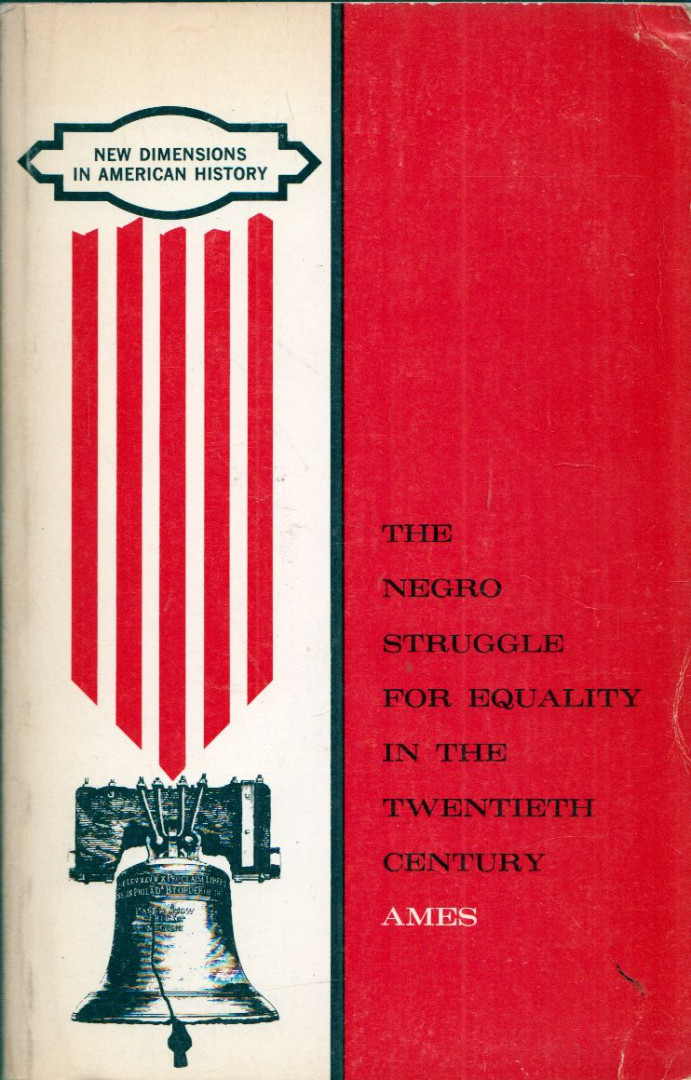 William C. Ames - The Negro Struggle for Equality in the Twentieth Century [antikvár]