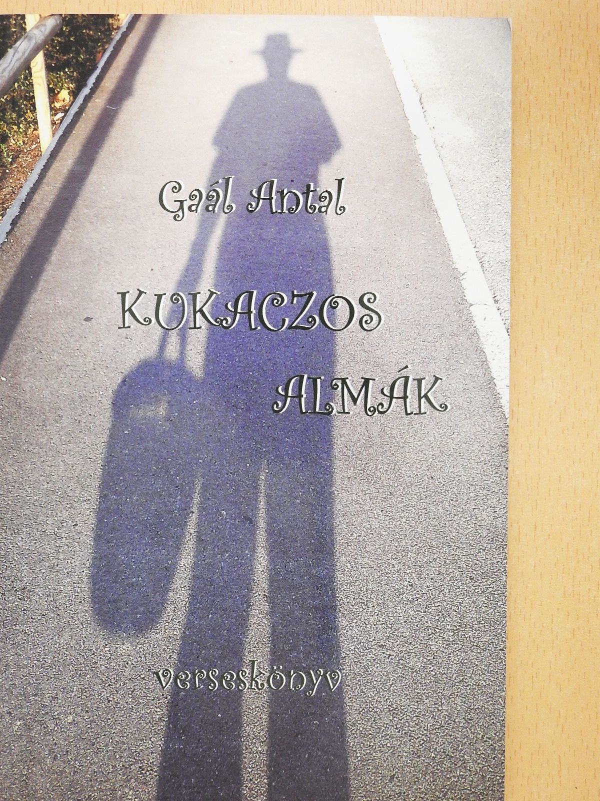 Gaál Antal - Kukaczos almák (dedikált példány) [antikvár]
