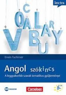TSCHIRNER, ERWIN - Lextra: Angol szókincs, A leggyakoribb szavak tematikus gyűjteménye [szépséghibás]