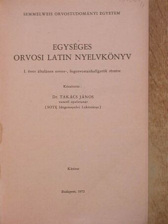 Dr. Takács János - Egységes orvosi latinnyelvkönyv [antikvár]