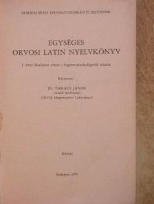 Dr. Takács János - Egységes orvosi latinnyelvkönyv [antikvár]