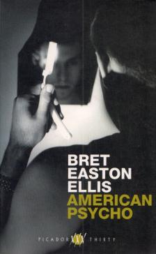 Bret Easton Ellis - American Psycho [antikvár]